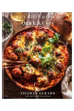 Half Baked Harvest Quick & Cozy: A Cookbook by Tieghan Gerard