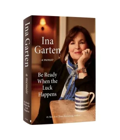 Random House Be Ready When the Luck Happens by Ina Garten